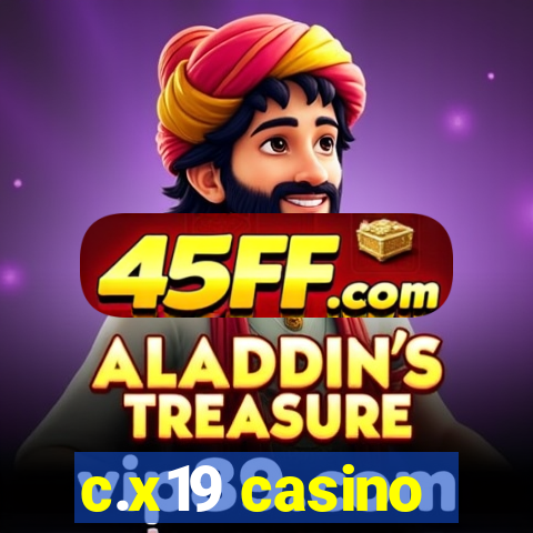 c.x19 casino